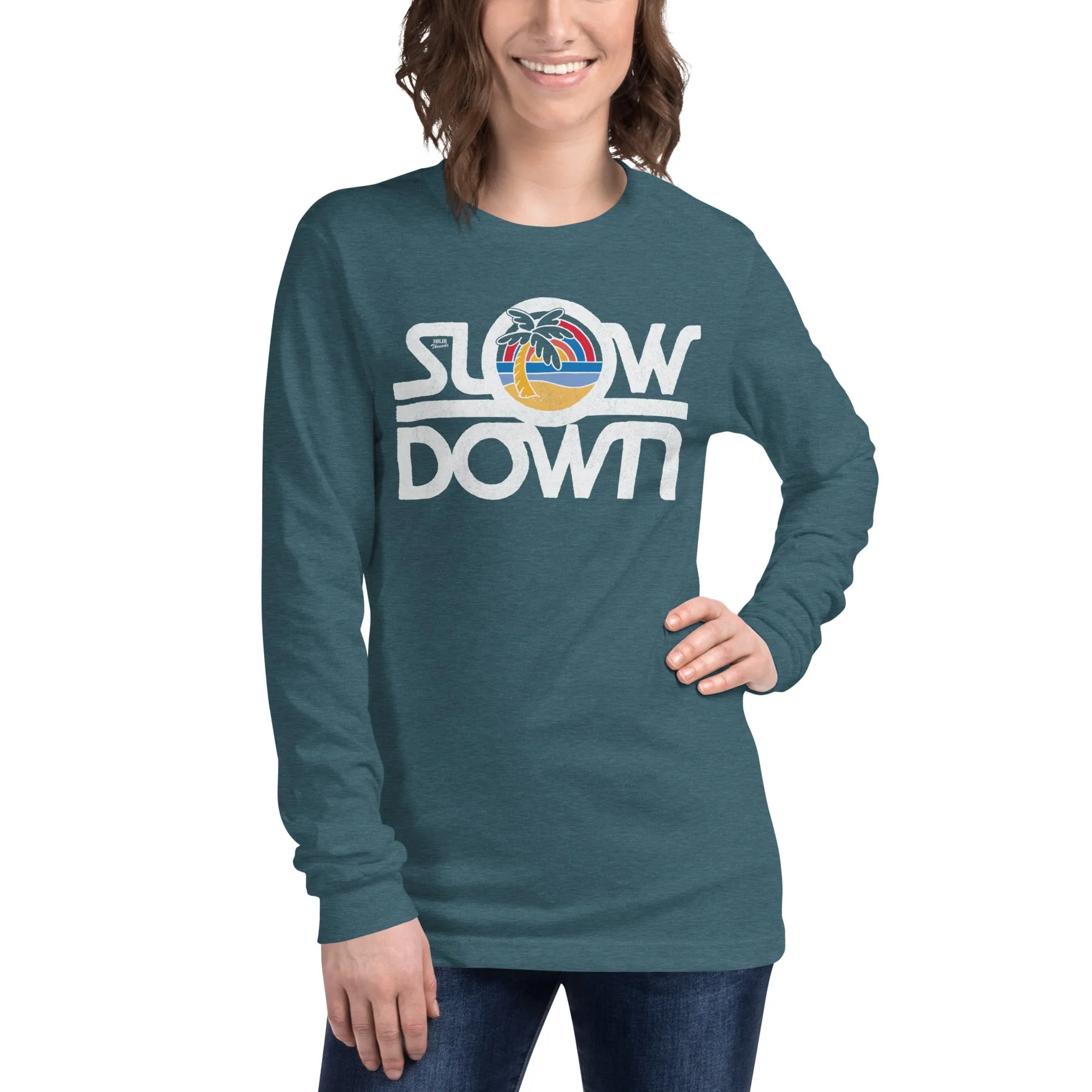 Slow Down Long Sleeve T-Shirt